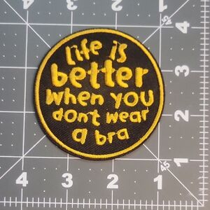 Black and Yellow Embroidered Patch Life is better when you don't wear a bra